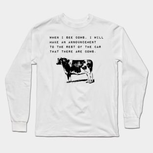 When I See Cows Funny Cow Sighting Long Sleeve T-Shirt